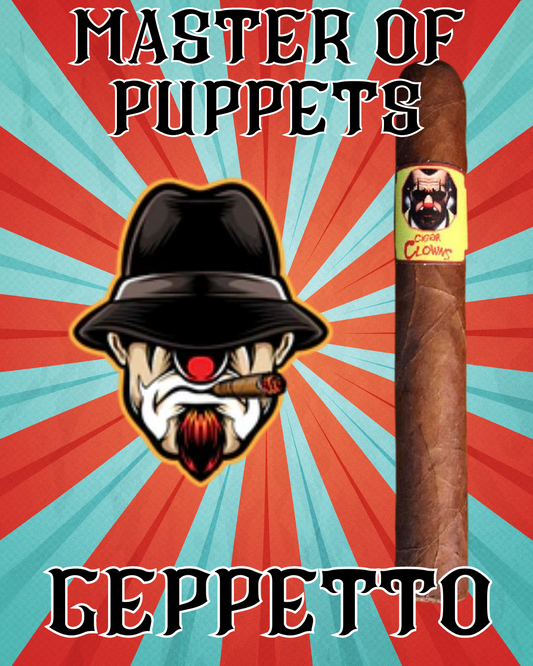Cigar Clowns Master of Puppets Vol. 1 - Geppetto